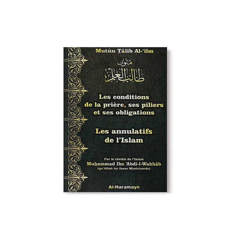 mutun-talib-al-ilm-les-conditions-de-la-priere-ses-piliers-et-ses-obligations-les-annulatifs-de-l-islam