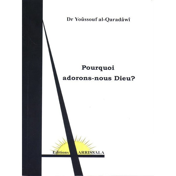 pourquoi-adorons-nous-dieu-dr-youssouf-al-qaradawi