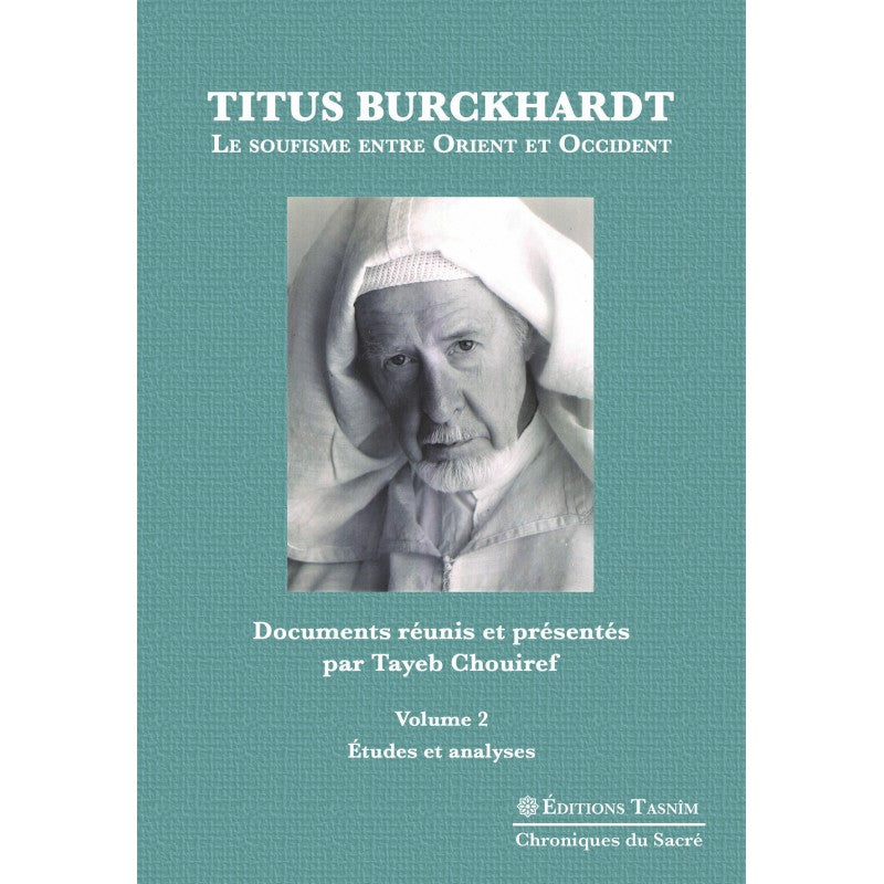 titus-burckhardt-le-soufisme-entre-orient-et-occident-vol-2-etudes-et-analyses